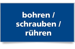 bohren / schrauben / rühren