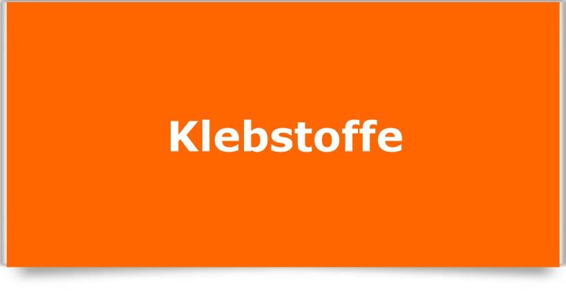 Klebstoffe