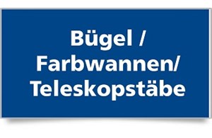 Bügel, Farbwannen, Verlängerungen