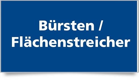 Bürsten + Flächenstreicher